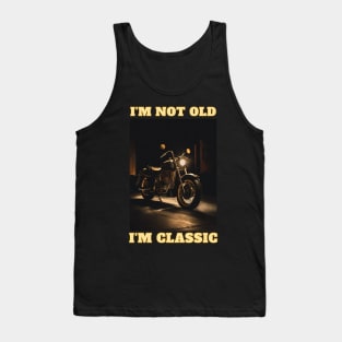 I'm Not Old I'm Classic Tank Top